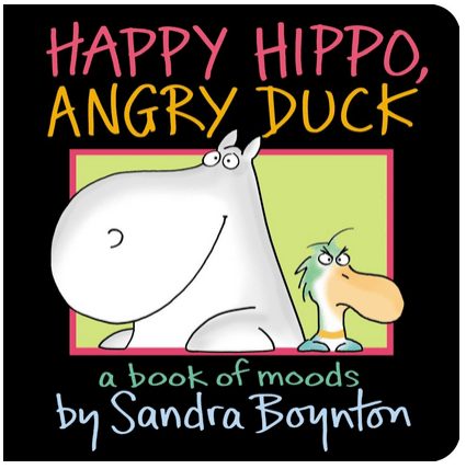 Happy Hippo, Angry Duck a book of moods - Sandra Boynton - A Thrifty Mom