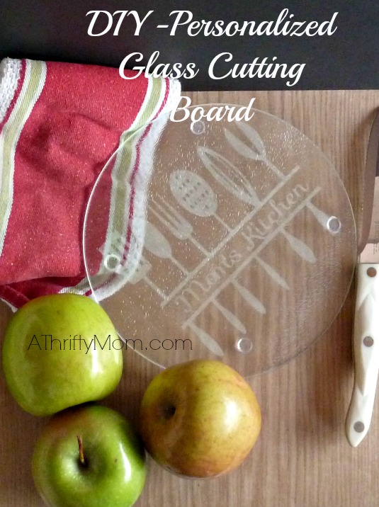 Personalized Glass Cutting Board Diy A Thrifty Mom Recipes Crafts And More