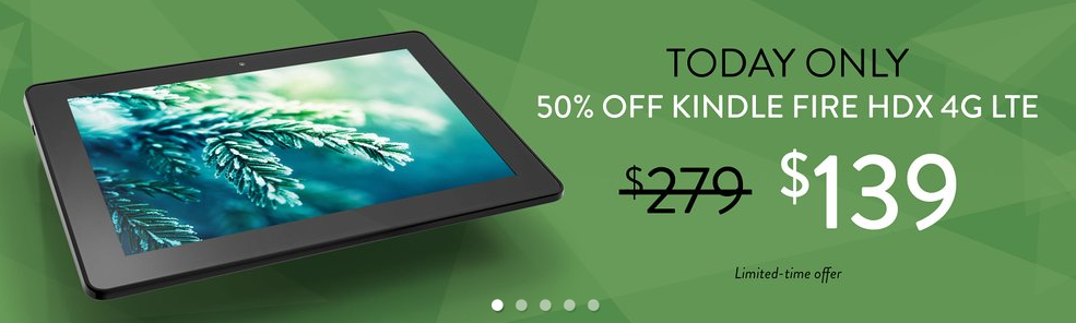 Today only HUGE discount on Kindle Fire HDX 4G LTE ONLY $139 FREE Shipping!!