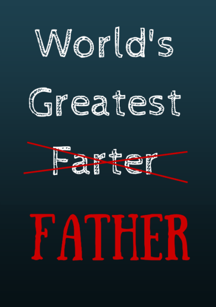 World's Greatest Father, worlds greatest farter, father's day, father's day printable, father's day card, thrifty gift ideas