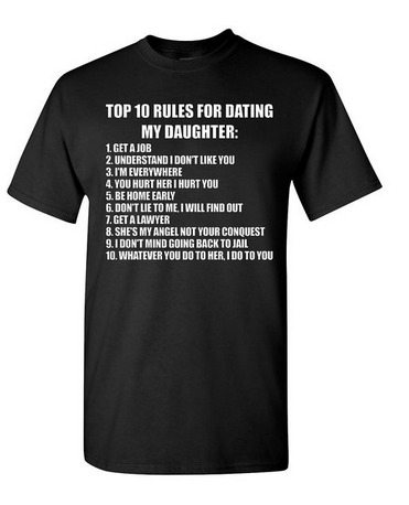 top 10 rules for dating my daughter tshirt, funny tshirt, mens tshirt, mens gift, fathers day gift idea, fathers day, tshirt