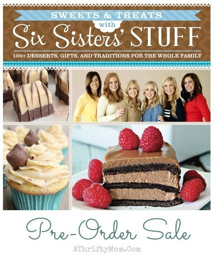 Six Sisters Sweets and Treats preorder cookbook, preorder sale, cookbooks for mom