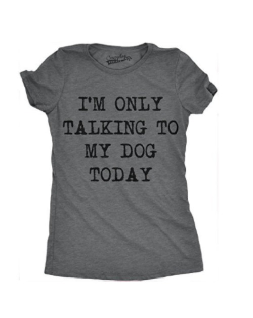 Funny tee for dog lovers