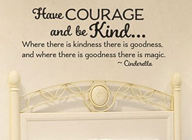 Have Courage and Be Kind, Wall Decal perfect for teen and tween girls room decor. Cinderella Disney 2015