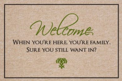 Funny welcome mats, You are Family Doormat, make a great gift for someone who knows how to laugh or is mean as heck lol, gag gift