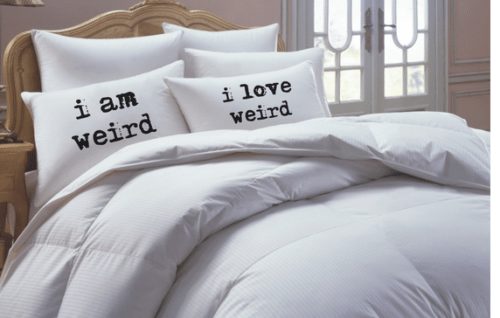 i am weird i love weird