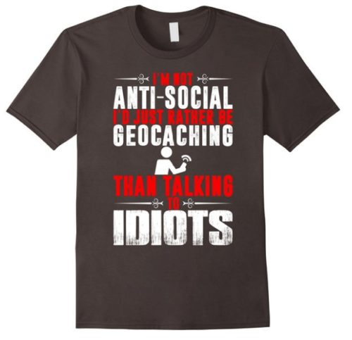 Geocaching tips gift ideas, funny shirts for your Geocaching friends and family, Geocaching hacks