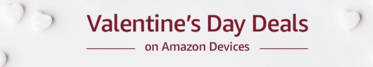 Amazon Devices ~ Valentine’s Day Sale