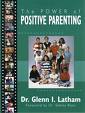 Dr. Glenn Latham's books The Power of Positive Parenting