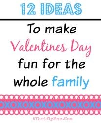 12 ideas to make Valentines Day Fun for the Whole Family, Family game ideas, Family reunion ideas, Family Valentines tradidtions