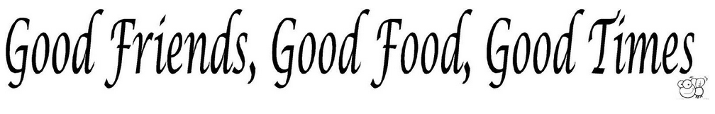 Good friends, food and times vinyl decal