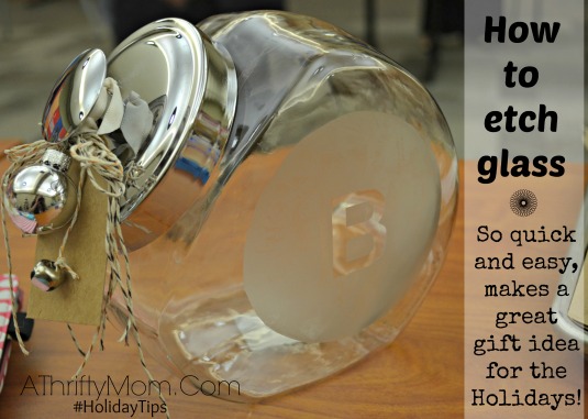 How to etch glass for a cookie jar Christmas gift idea, so quick and easy. Makes a great gift idea for the Holidays #HolidayTips #Crafts #etchedGlass