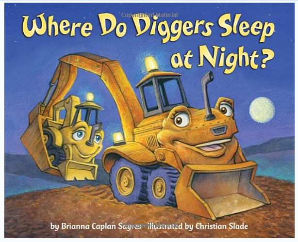 where do diggers sleep at night childrens book