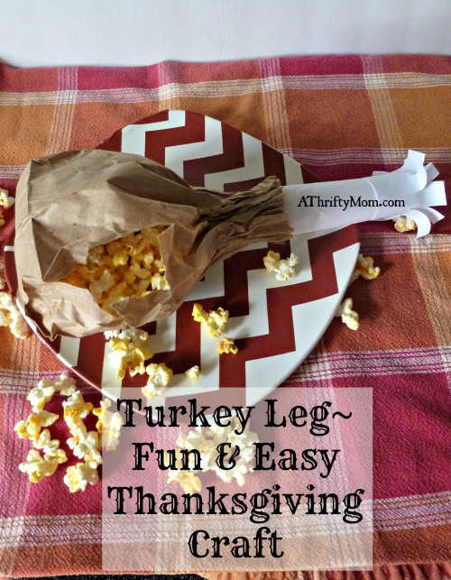 turkey leg Thanksgiving craft, #diy, #kidscraft, #turkey, #thanksgiving, #craft, #snack, #popcorn, #paperbag