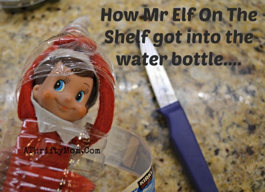 elf of the shelf day five how me got into the water bottle , Elf on the Shelf Ideas, What to do with an elf on a Shelf, Easy Elf on the Shelf Ideas