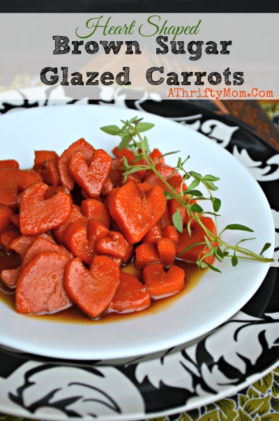 Brown Sugar Glazed Carrots, Heart shapped carrots, How FUN would these be for Valentines Day.  Veggies and sides