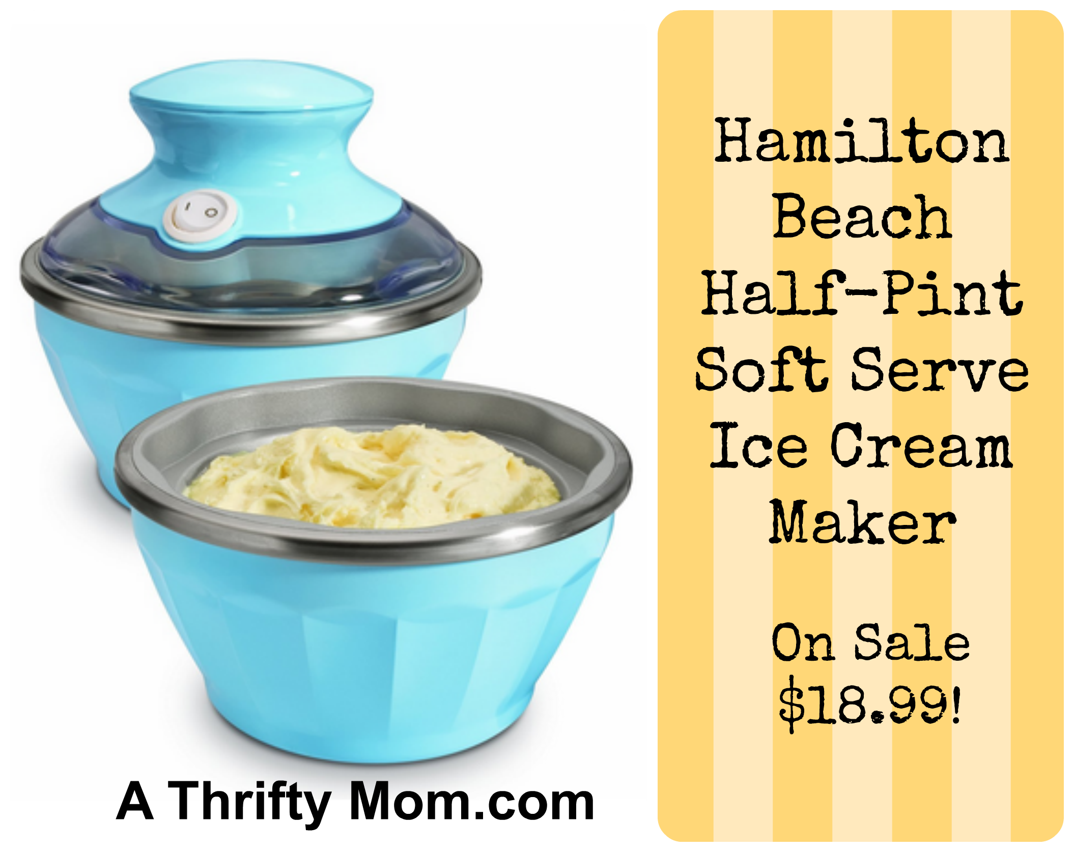 Hamilton Beach Half-Pint Soft Serve Ice Cream Maker On Sale $18.99 ~ Ben &  Jerry's Homemade Ice Cream & Dessert Book