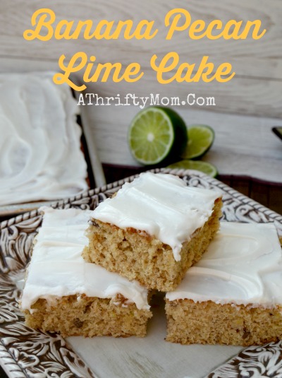 Banana Pecan Lime Cake, a sheet cake that feeds a big group and is finger licking good! #BananaCake #Lime #Recipe
