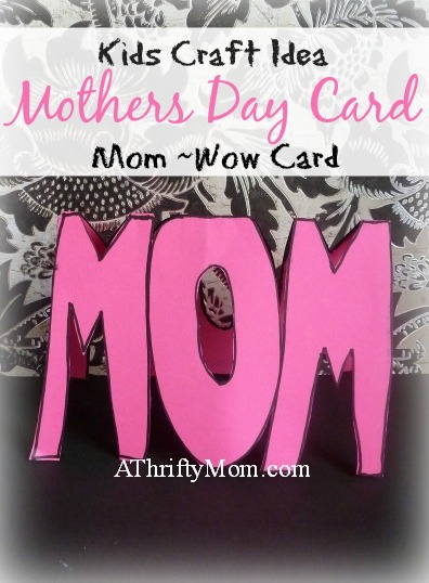 Mothers Day Card, spells both MOM and WOW perfect DIY craft for kids #MothersDay, #DIY, #cards #Mom
