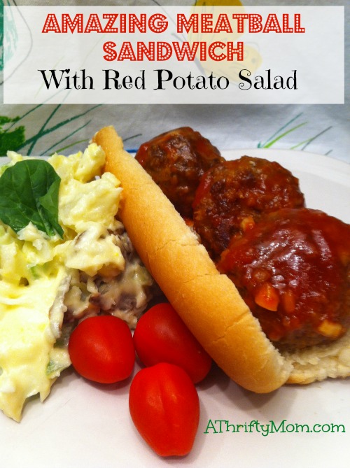amazing meatball sandwich, red potato salad, picnic food, easy to make, DIY, #amazingmeatballsandwich, #picnicfood, #DIY