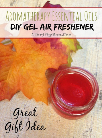Aromatherapy Essential Oils DIY Gel Air Freshener, Makes a Great Gift Idea #DIY, #Essential Oils