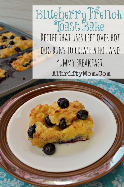 Blueberry Breakfast Bake, Recipe that uses left over hot dog buns to create a hot and yummy breakfast, #HotDogBuns, #Breakfast