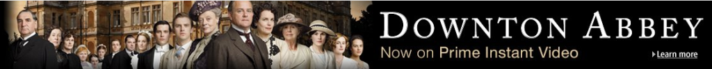Downton Abbey Now On Amazon Prime Instant Video - Watch Season 1, 2, 3, & 4 FREE with Prime!
