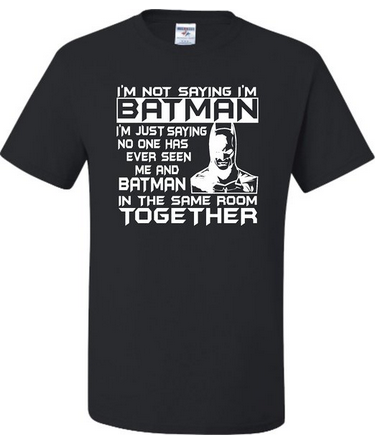 Funny tshirt BATMAN for teen boys or dads, makes a great gift idea