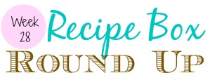 recipe box roundup week 28