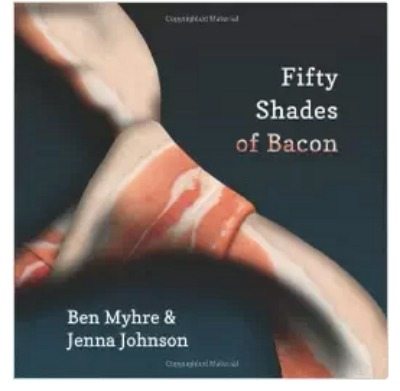 50 shades of bacon, bacon, bacon gift, 50 shades, book, cookbook