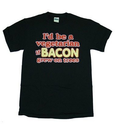 i'd be a vegetarian shirt, tshirt, bacon, bacon lover, father's day, fathers day gift