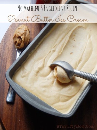 No Machine Peanut Butter Ice Cream Recipe, no turn ice cream so easy to make once you try it you will make it all the time, summer treats, easy recipe