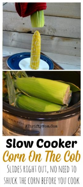 Corn On The Cob Cooked in the slow cooker ~ Slides right out no need to shuck the corn before you cook it