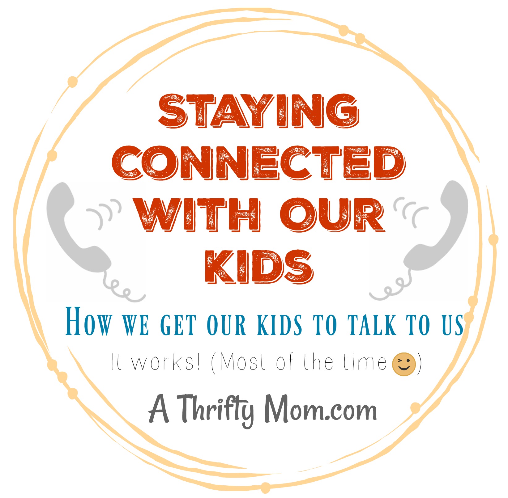 Staying Connected with Our Kids - How I get my kids to talk to me