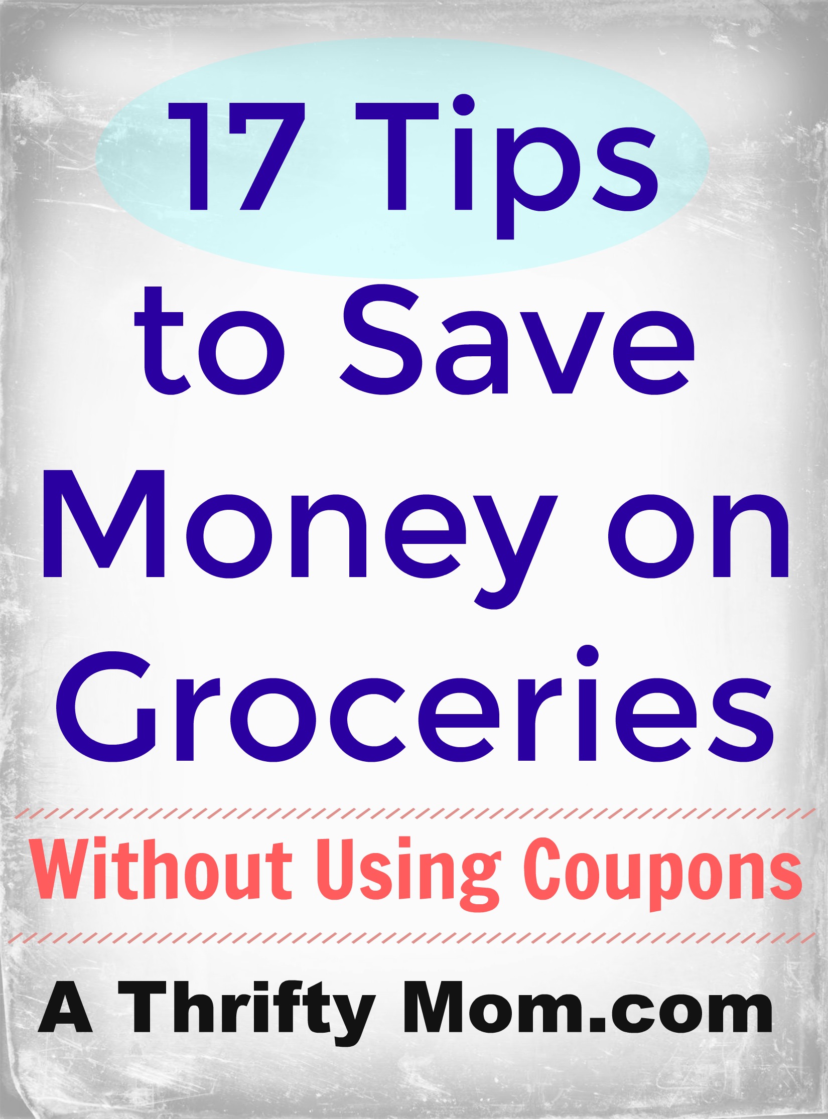 17 Ways to Save Money On Groceries Without using Coupons