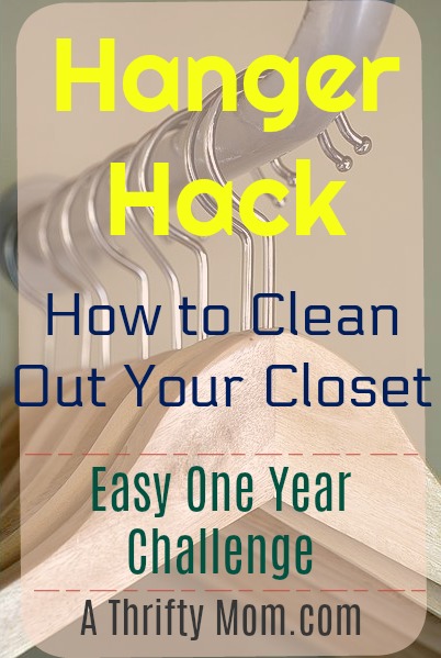 Hanger Hack ~ How to Clean Out the Clothes in Your Closet