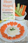 Heart-Shapped-Carrots-How-to-make-heart-shapped-carrots-fun-Valenintes-snack-ideas-that-are-Healthy-