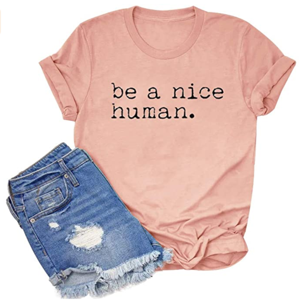 Be a nice human tee