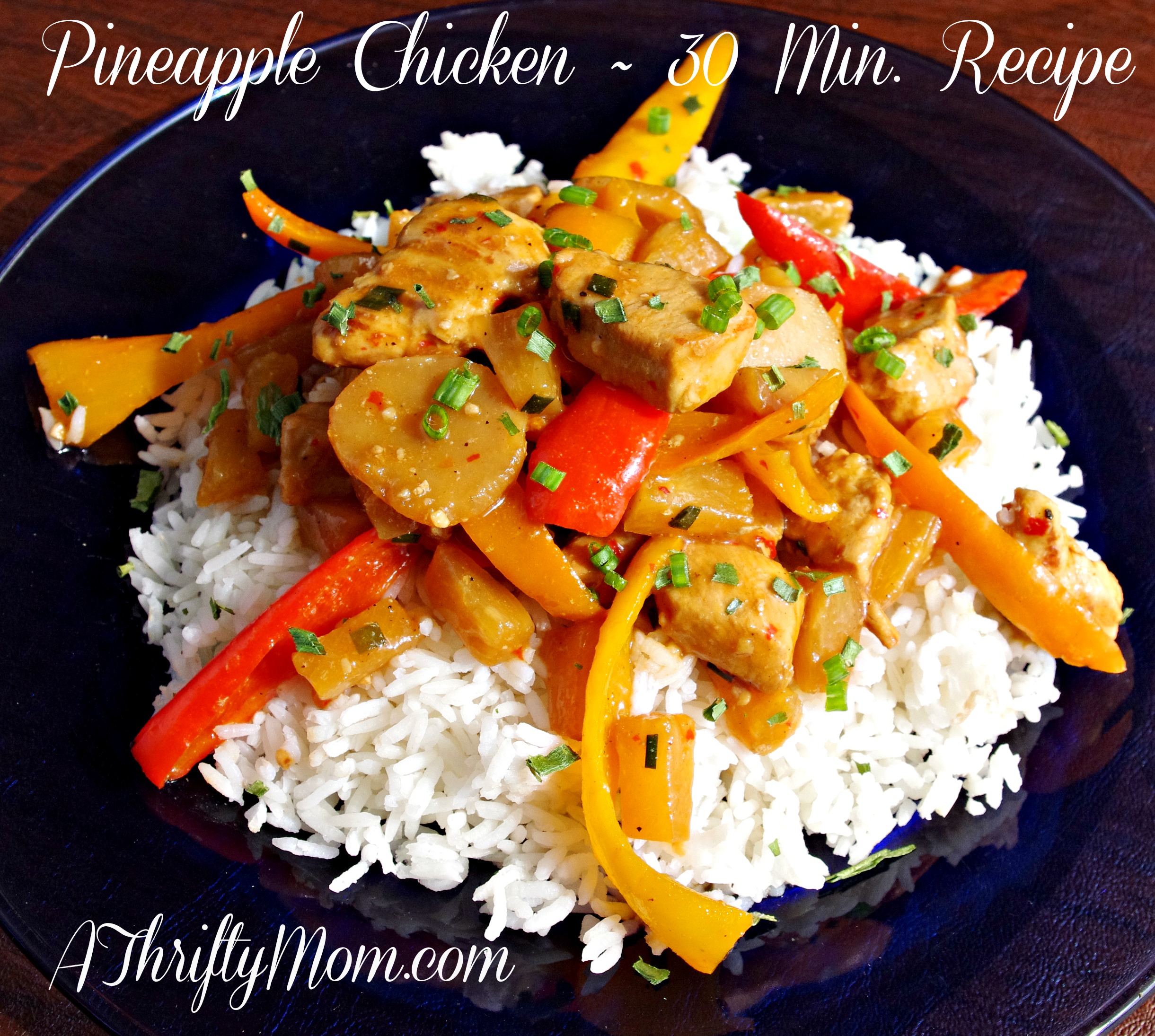 Pineapple Chicken, 30 Minute Dinner Recipes, Money Saving Recipes, 30