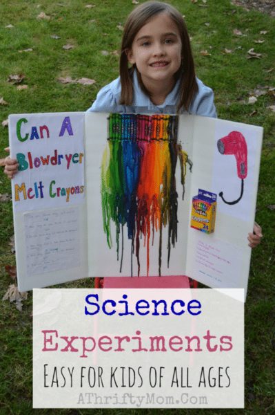 Fast And Easy Science Fair Experiments For Kids Of All Ages! - A